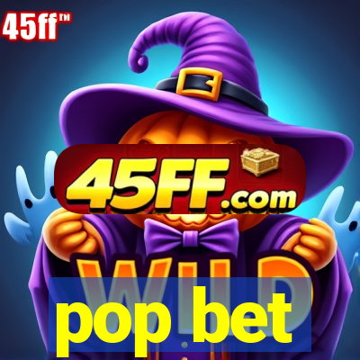 pop bet